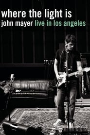 Where the Light Is John Mayer Live in Los Angeles' Poster