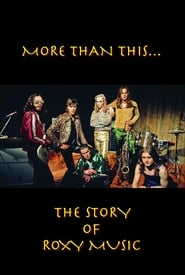 Roxy Music More Than This  The Story of Roxy Music' Poster