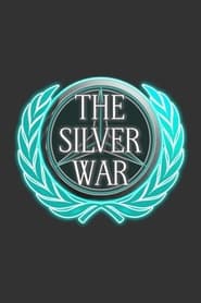 The Silver War' Poster