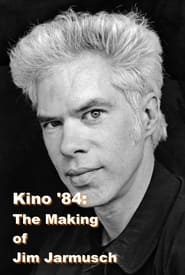 Kino 84 The Making of Jim Jarmusch' Poster