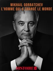 Mikhal Gorbatchev lhomme qui a chang le monde' Poster