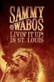 Sammy Hagar and The Wabos Livin It Up Live in St Louis' Poster