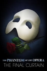 The Phantom of the Opera The Final Curtain' Poster