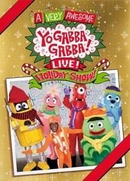 Yo Gabba Gabba A Very Awesome Live Holiday Show' Poster