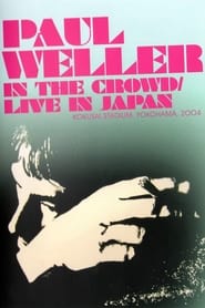 Paul Weller In the Crowd  Live in Japan' Poster