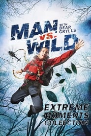 Man Vs Wild  Extreme Moments Collection' Poster