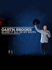 Garth Brooks Blame It All On My Roots Live At The Wynn' Poster