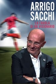 Arrigo Sacchi  La favola di un visionario' Poster