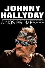 Johnny Hallyday  nos promesses' Poster