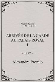 Arrive de la garde au palais royal I' Poster