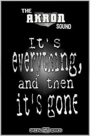 The Akron Sound Its Everything and Then Its Gone' Poster