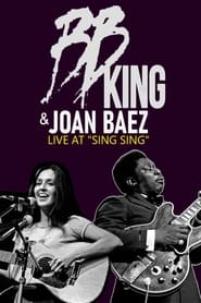 BB King  Joan Baez  Live At Sing Sing