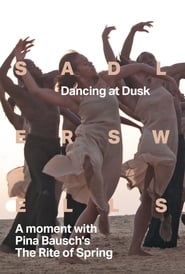 Dancing at Dusk  A moment with Pina Bauschs The Rite of Spring' Poster