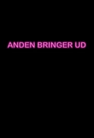 Anden Bringer Ud' Poster