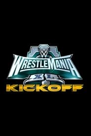 WWE WrestleMania XL Kickoff' Poster