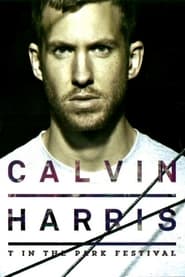 Calvin Harris T In The Park Festival' Poster