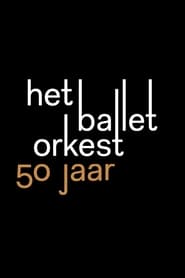 50 Years of Dutch Ballet Orchestra' Poster