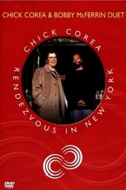 Chick Corea Rendezvous in New York  Chick Corea  Bobby McFerrin Duet' Poster