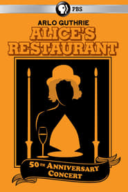 Arlo Guthrie  Alices Restaurant 50th Anniversary Concert With Arlo Guthrie' Poster