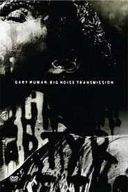 Gary Numan Big Noise Transmission' Poster