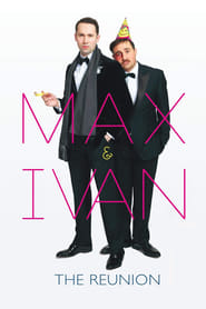 Max  Ivan The Reunion' Poster