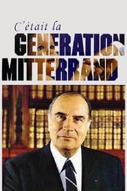 Ctait la gnration Mitterrand' Poster