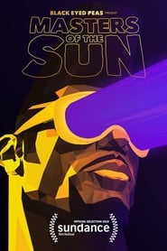 Black Eyed Peas Presents MASTERS OF THE SUN  The Virtual Reality Experience' Poster