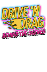 Drive N Drag 2021 Behind The Scenes' Poster