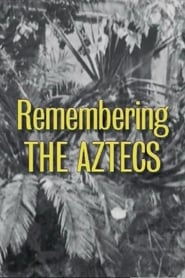 Remembering The Aztecs' Poster