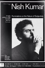 Nish Kumar  Ruminations on the Nature of Subjectivity' Poster