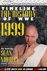 Streaming sources forTimeline The History of WWE  1999  As Told By Sean Morley