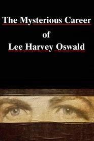 The Mysterious Career of Lee Harvey Oswald' Poster