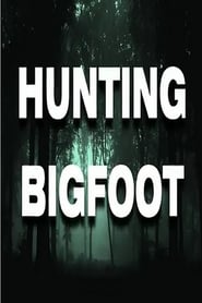 Hunting Bigfoot' Poster