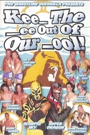 PWG Kee The ee Out of Our ool' Poster