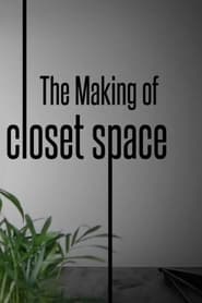 The Making of Closet Space' Poster