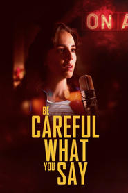 Be Careful What You Say' Poster