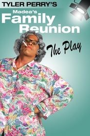 Streaming sources forTyler Perrys Madeas Family Reunion  The Play