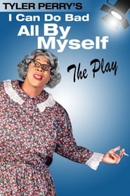 Tyler Perrys I Can Do Bad All By Myself  The Play' Poster