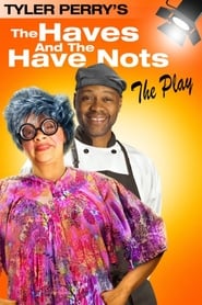 Tyler Perrys The Haves  The Have Nots  The Play' Poster