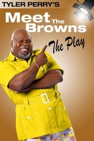 Tyler Perrys Meet The Browns  The Play' Poster