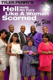 Tyler Perrys Hell Hath No Fury Like a Woman Scorned  The Play' Poster