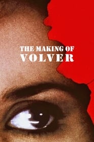 The Making of Volver' Poster