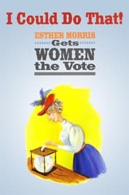 I Could Do That Esther Morris Gets Women the Vote