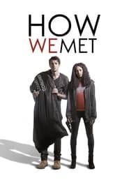 How We Met' Poster