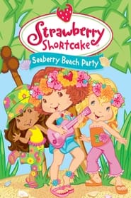 Strawberry Shortcake Seaberry Beach Party' Poster