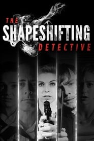 The Shapeshifting Detective' Poster