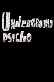 Underground Psycho' Poster