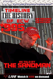 Timeline The History of ECW  1995  As Told By The Sandman' Poster