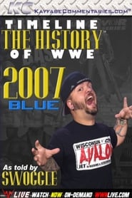 Streaming sources forTimeline The History of WWE  2007 Blue  As Told By Swoggle