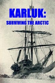 Karluk Surviving the Arctic' Poster